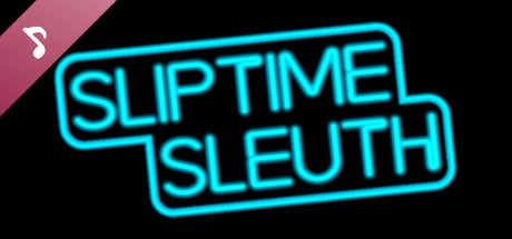 Sliptime Sleuth OST