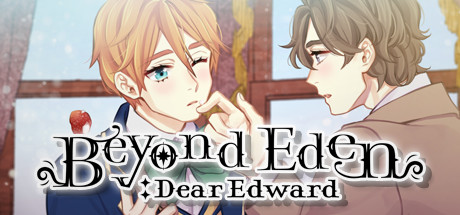 Beyond Eden: Dear Edward