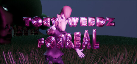 Toey Weedz Forreal