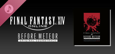Before Meteor: FINAL FANTASY XIV Original Soundtrack