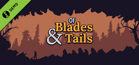 Of Blades & Tails Demo