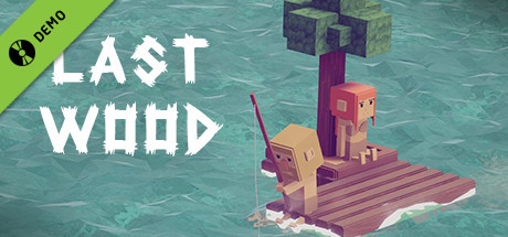 Last Wood Demo