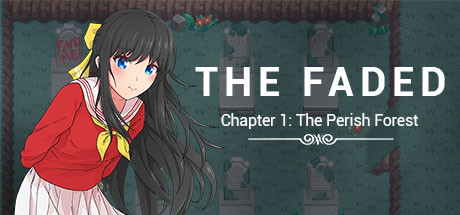 The Faded - Chapter 1 - The Perish Forest Demo