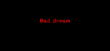 Bad Dream