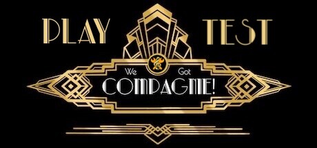 We Got Compagnie! Playtest
