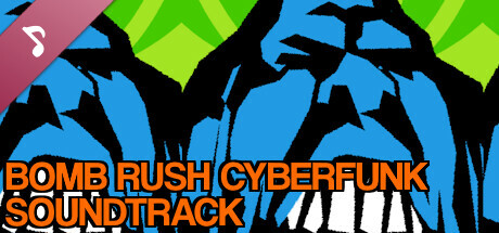 Bomb Rush Cyberfunk Official Soundtrack