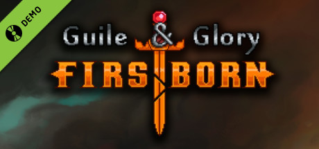 Guile & Glory: Firstborn Demo