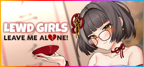 Lewd Girls, Leave Me Alone! I Just Want to Play Video Games and Watch Anime! Hentai Edition