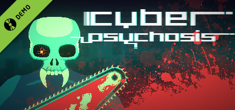 Cyber Psychosis Demo