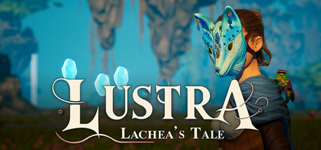 LUSTRA: Lachea's Tale
