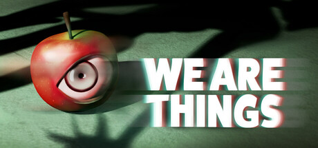 We Are Things