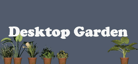 Desktop Garden