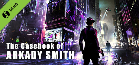 The Casebook of Arkady Smith (Demo)