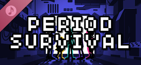 PERIOD SURVIVAL Soundtrack