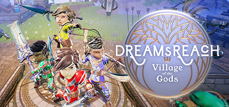 Dream's Reach: Village of the Gods Playtest