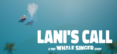 Lani's Call: A tiny Whale Singer story