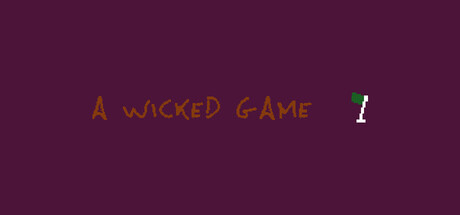 a wicked game