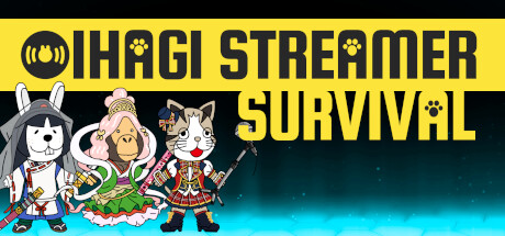OIHAGI STREAMER SURVIVAL