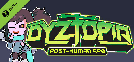Dyztopia: Post-Human RPG Demo
