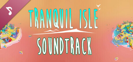 Tranquil Isle Soundtrack