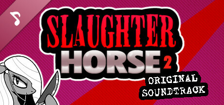 Slaughter Horse 2 Soundtrack