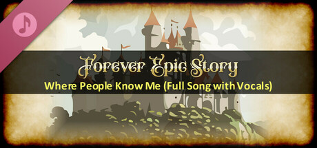 Forever Epic Story: A Journey of Life [Where People Know Me Soundtrack]