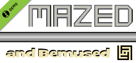 Mazed and Bemused Demo