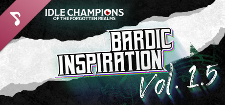 Idle Champions - Bardic Inspiration Vol 1.5