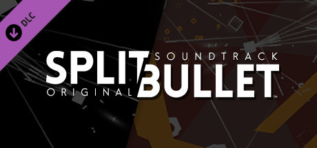 SPLIT BULLET Original Soundtrack