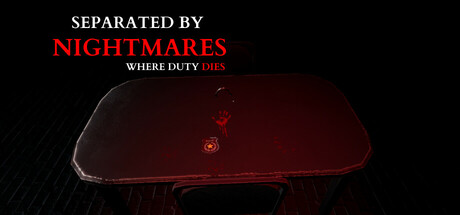 Separated by Nightmares: Where Duty Dies