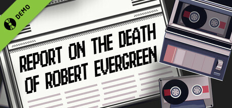 Report on the Death of Robert Evergreen