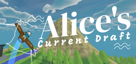 Alice's Current Draft