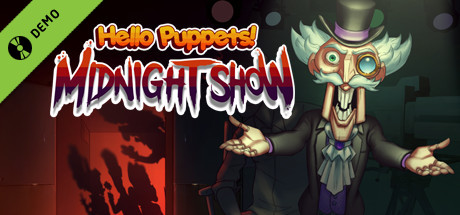 Hello Puppets: Midnight Show Demo