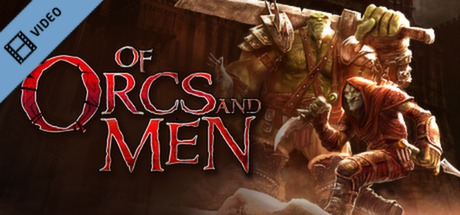 Of Orcs and Men Launch Trailer
