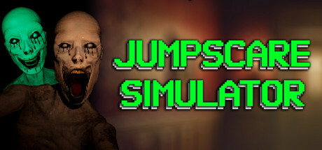 Jumpscare Simulator