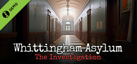Whittingham Asylum: The Investigation Demo