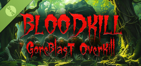 BLOODKILL: Goreblast Overkill Demo