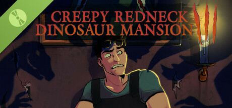 Creepy Redneck Dinosaur Mansion 3 Demo