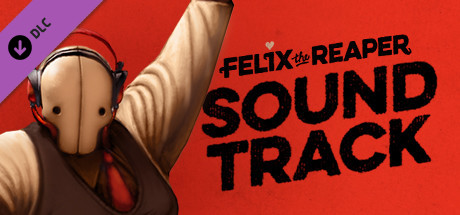 Felix the Reaper - Soundtrack