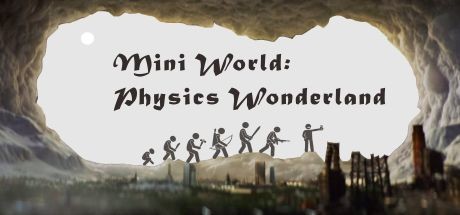 Evolution of a Mini World: Physics Wonderland