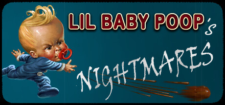 Lil Baby Poop's NIGHTMARES
