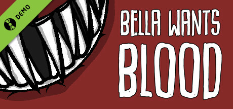 Bella Wants Blood Demo