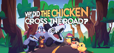 Why did the chicken cross the road?