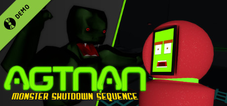 Agtnan: Monster Shutdown Sequence Demo