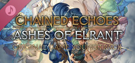 Chained Echoes - Ashes of Elrant (Original Game Soundtrack)