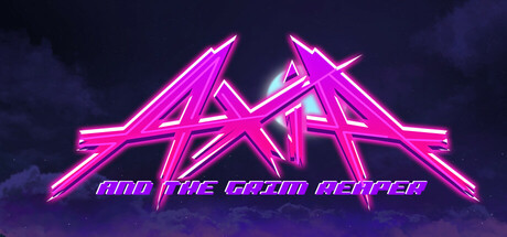 Axia and The Grim Reaper