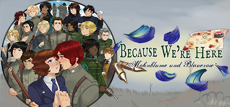 Because We're Here ~Mohnblume und Blauerose~