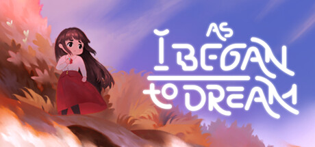 As I Began To Dream Playtest