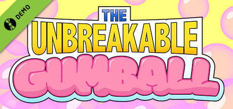 The Unbreakable Gumball - Demo