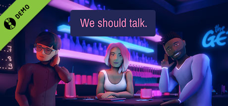 We should talk. Demo